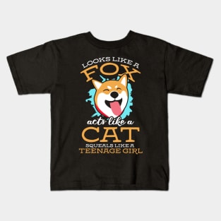 Looks Like a Fox acts like a cat squeals like a teenage girl Kids T-Shirt